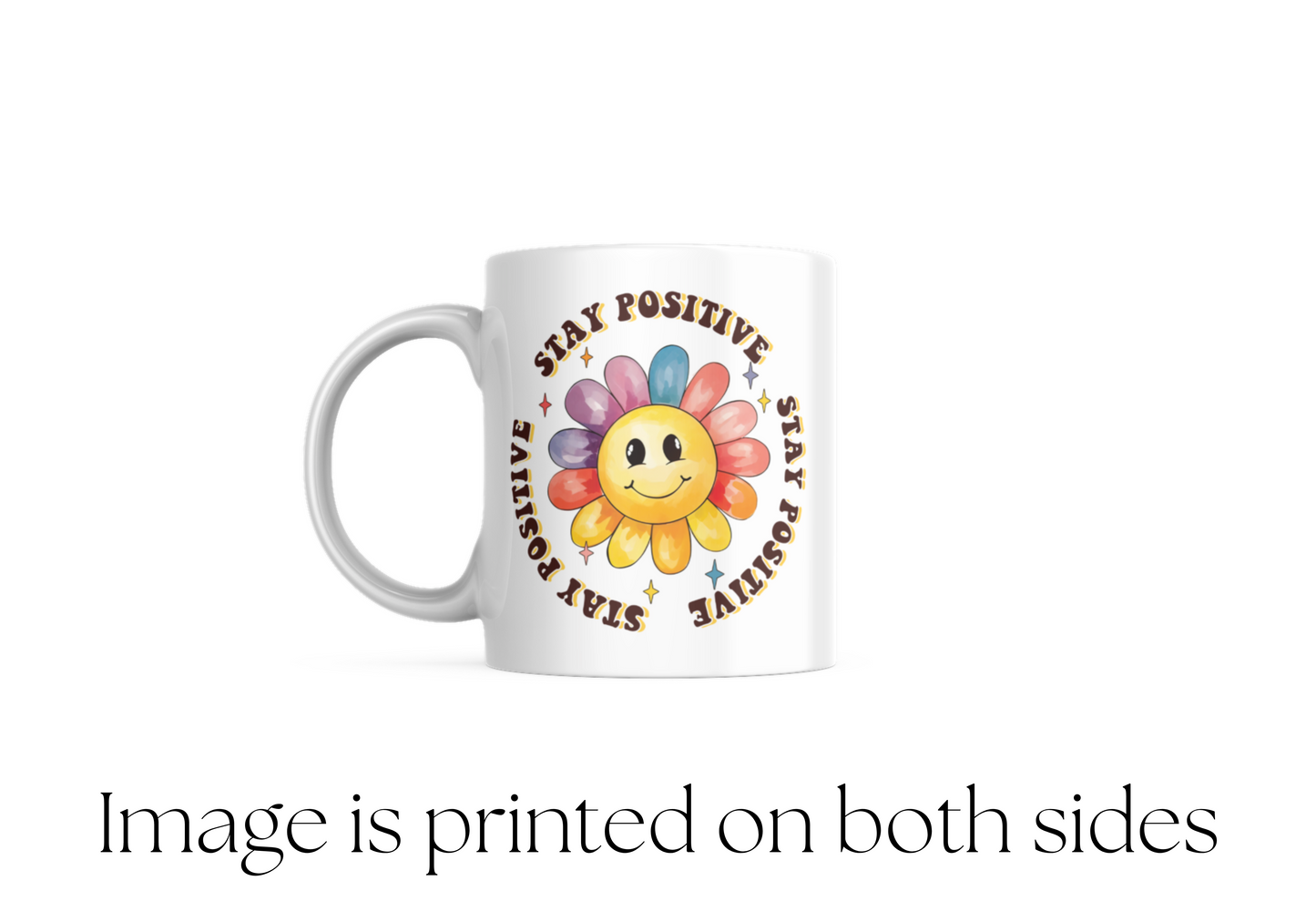 Stay Positive - Mug
