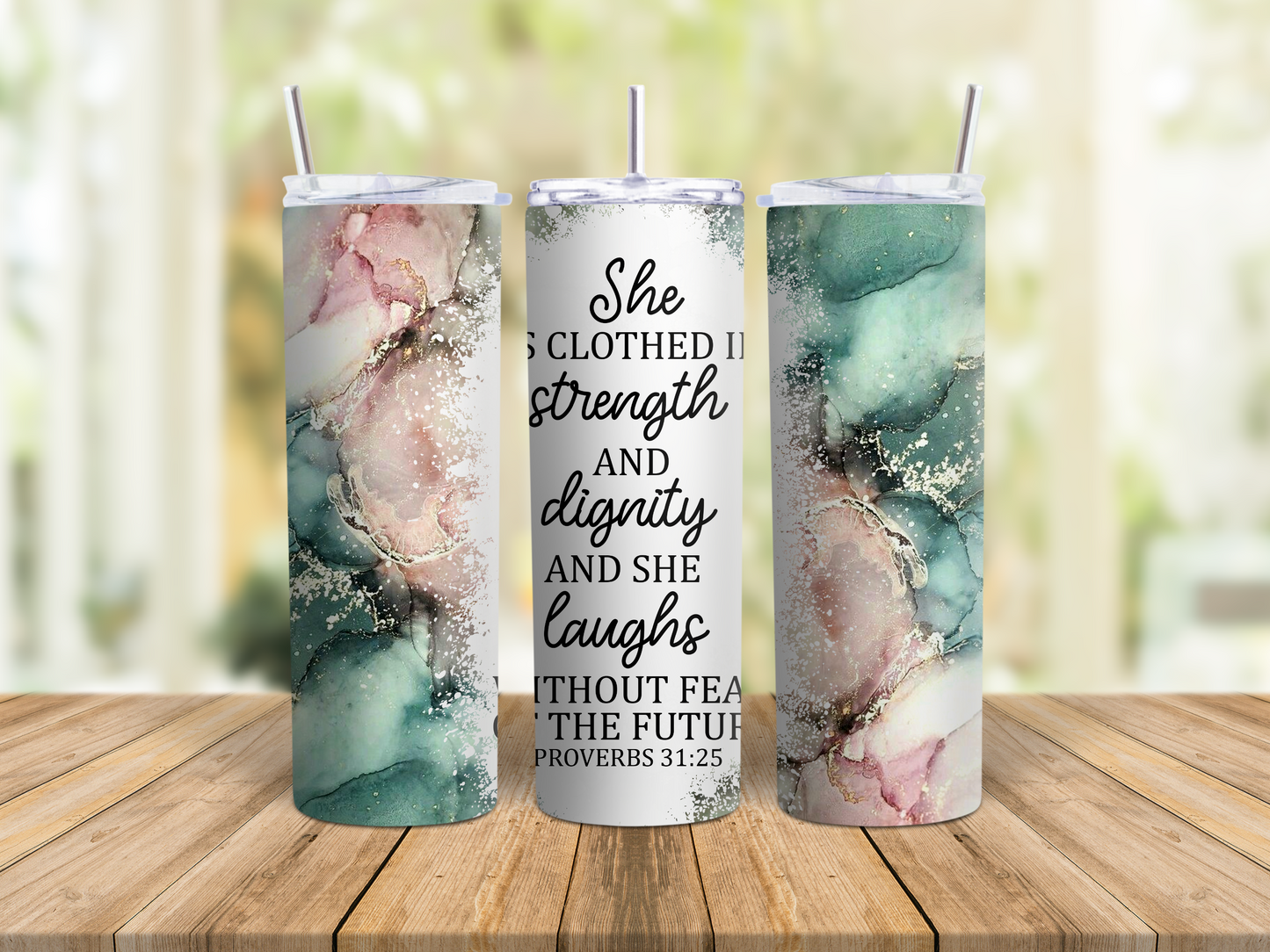 Proverbs 31:25 - Tumbler