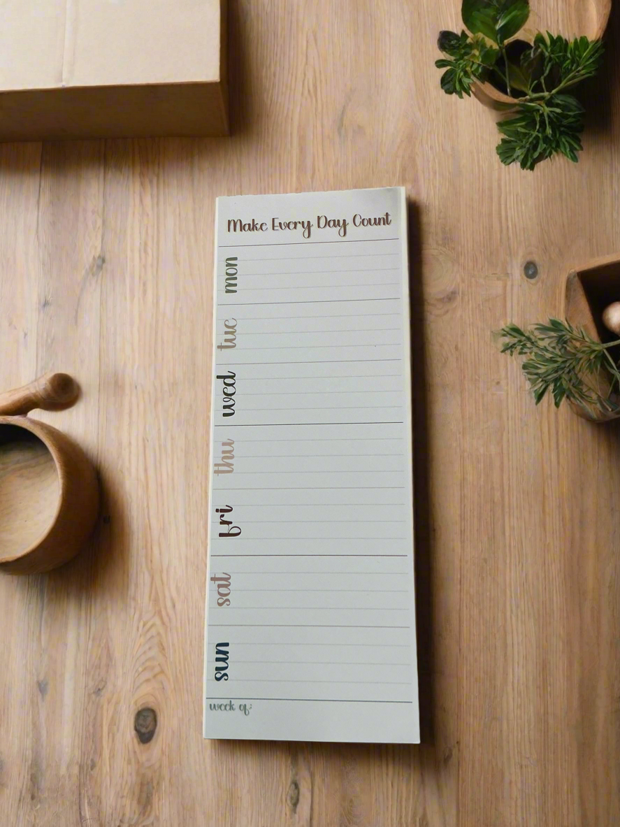 Make Every Day Count - Weekly Notepad