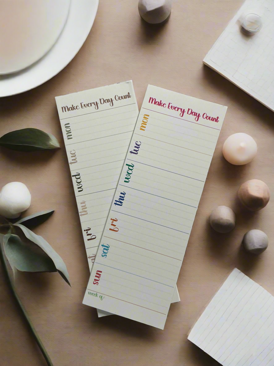 Make Every Day Count - Weekly Notepad